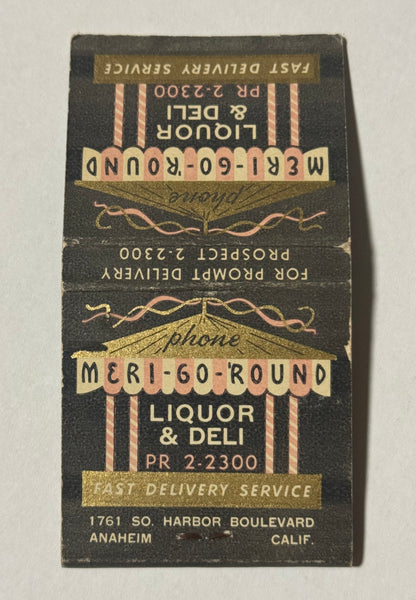 "Meri-Go-Round Liquor and Deli" Anaheim, CA Vintage Feature Matchbook