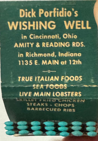 "Dick Porfidio's Wishing Well Bar and Restaurant" Richmond, Indiana Vintage Feature Matchbook