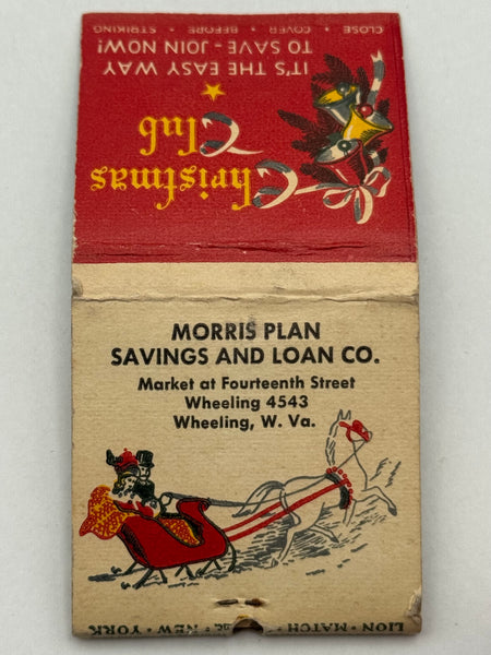 "Morris Plan Savings and Loan Co. / Christmas Club" Wheeling, W VA Vintage Feature Matchbook