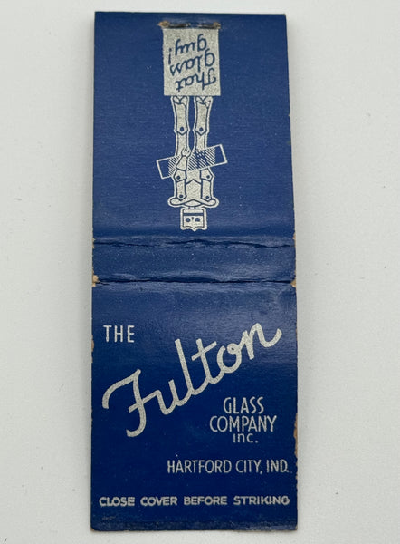 "The Fulton Glass Company Inc." Hartford City, IN Vintage Feature Matchbook -B